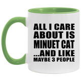 All I Care About Is Minuet Cat - 11oz Accent Mug Green