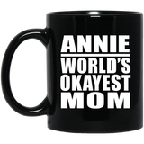 Annie World's Okayest Mom - 11 Oz Coffee Mug Black