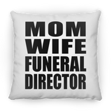 Mom Wife Funeral Director - Throw Pillow
