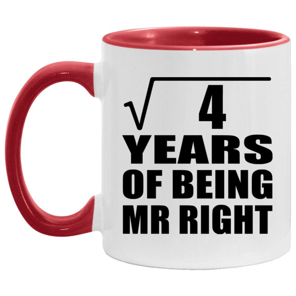 2nd Anniversary Square Root of 4 Years of Being Mr Right - 11oz Accent Mug Red