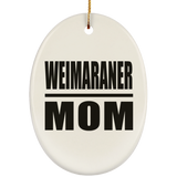 Weimaraner Mom - Oval Ornament