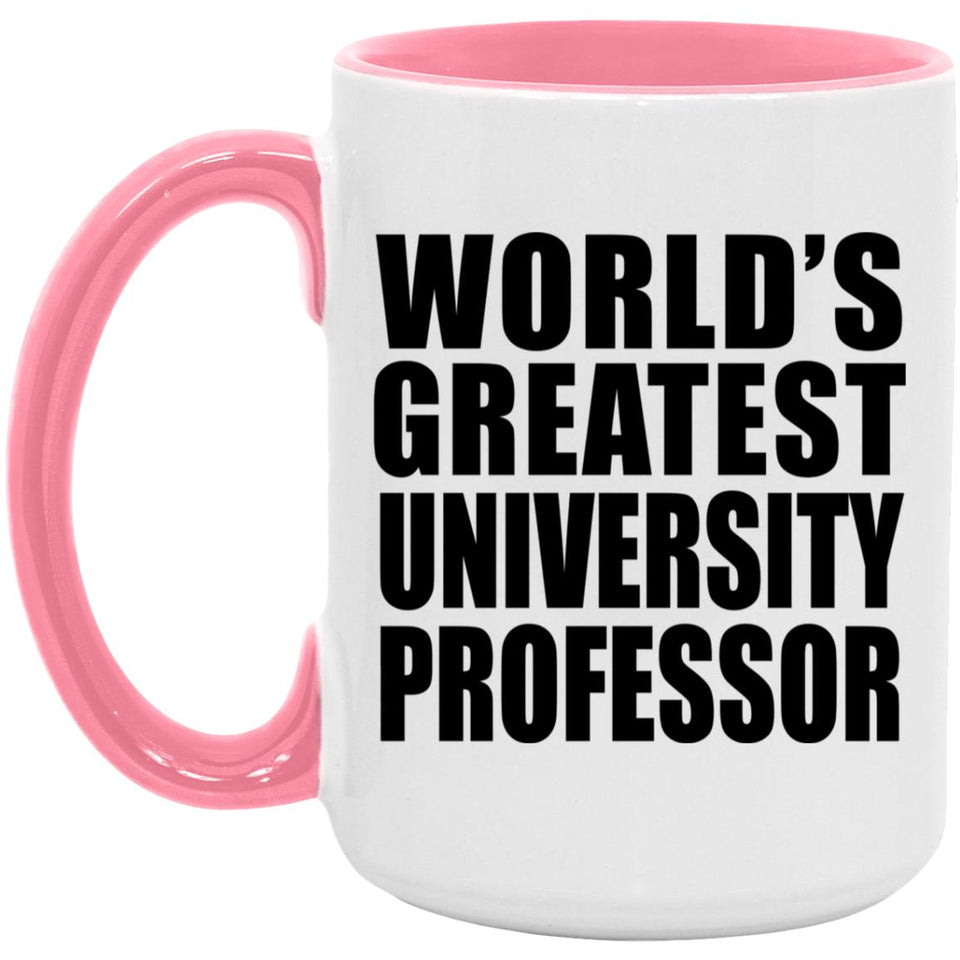 World's Greatest University Professor - 15oz Accent Mug Pink