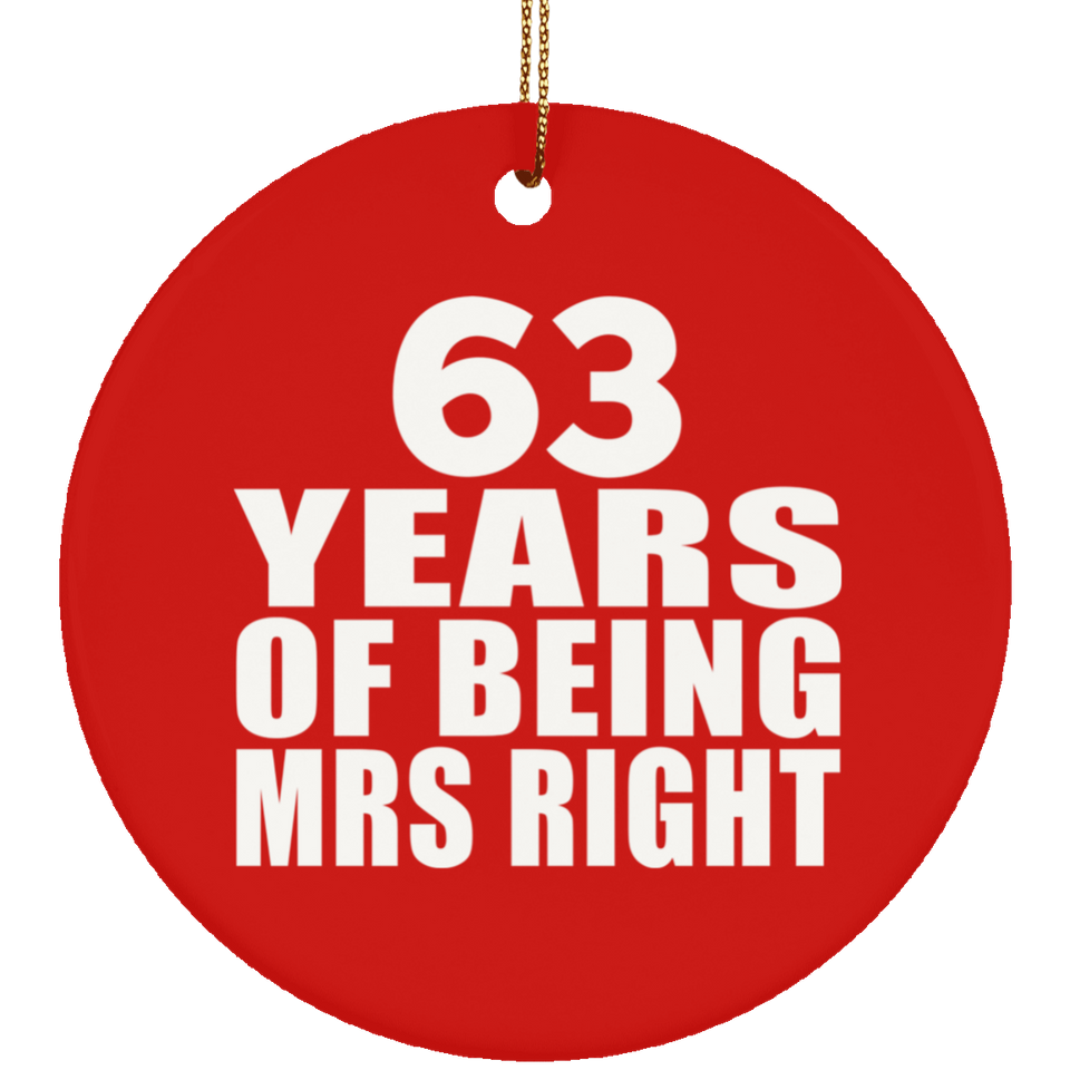 63rd Anniversary 63 Years Of Being Mrs Right - Circle Ornament
