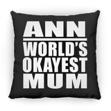 Ann World's Okayest Mum - Throw Pillow Black