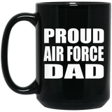 Proud Air Force Dad - 15oz Coffee Mug Black