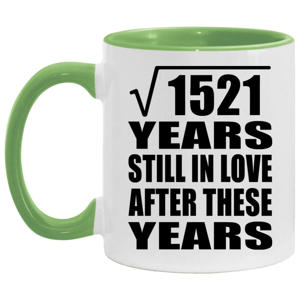 39th Anniversary Square Root of 1521 Years Still In Love - 11oz Accent Mug Green