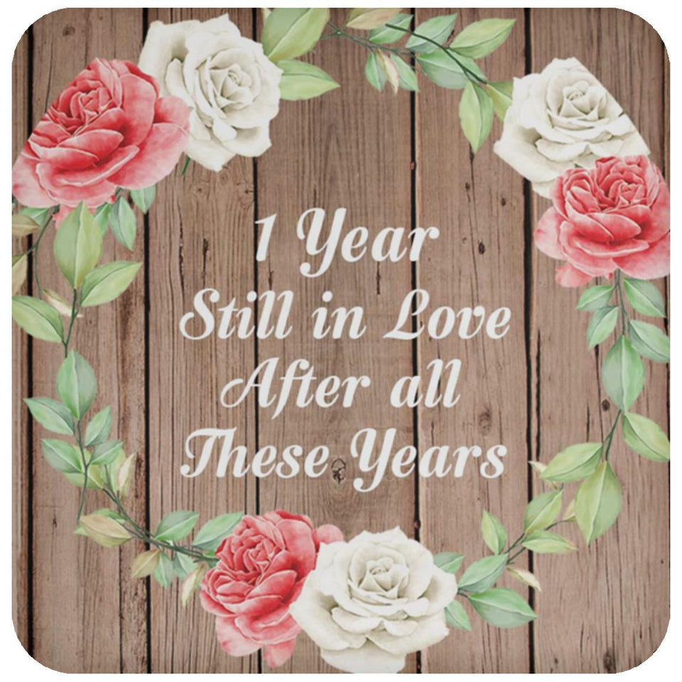 1st Anniversary 1 Year Still In Love After These Years - Drink Coaster B