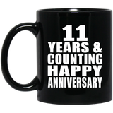 Happy 11th Anniversary 11 Years & Counting - 11 Oz Coffee Mug Black