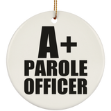A+ Parole Officer - Circle Ornament