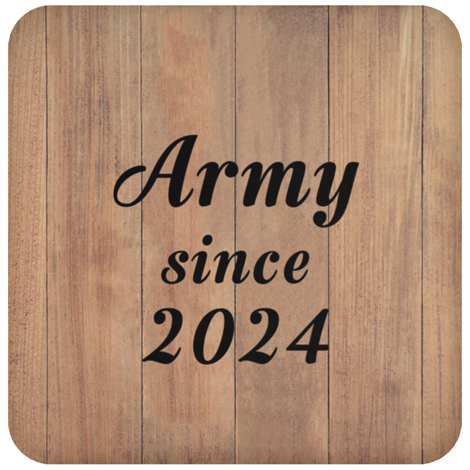 Army Since 2024 - Drink Coaster C