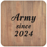 Army Since 2024 - Drink Coaster C