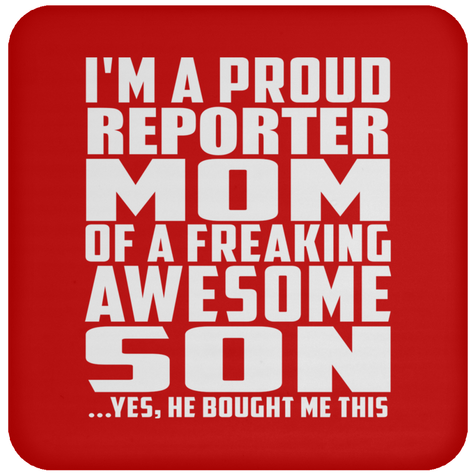 Proud Reporter Mom Of Awesome Son - Drink Coaster