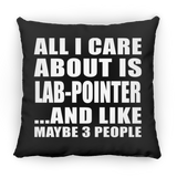 All I Care About Is Lab-Pointer - Throw Pillow Black
