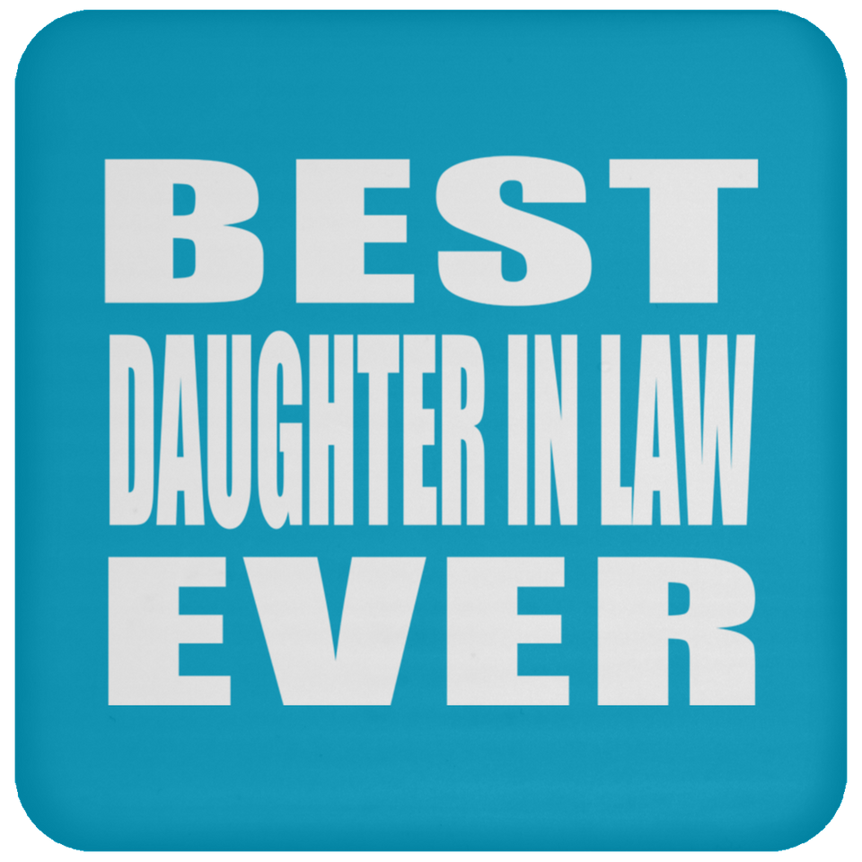 Best Daughter In Law Ever - Drink Coaster