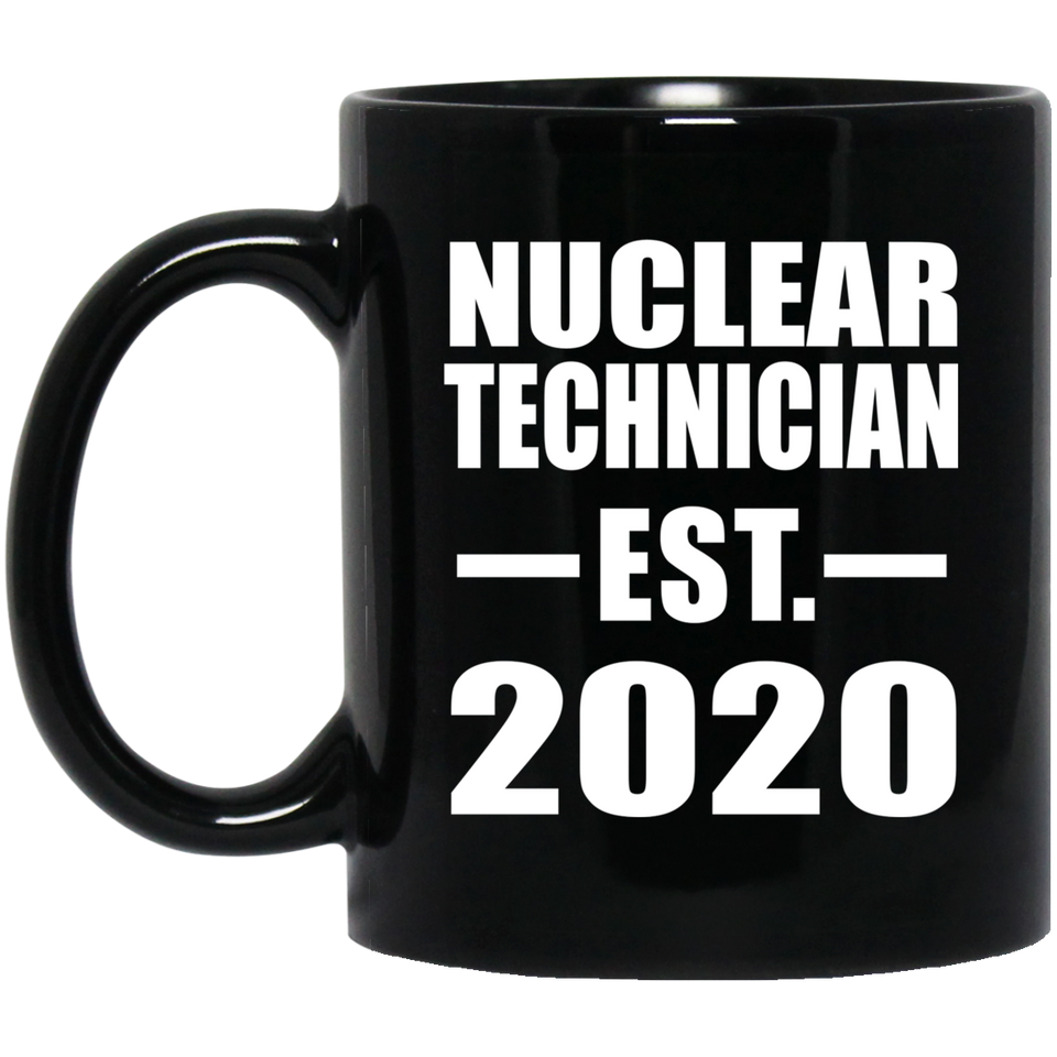 Nuclear Technician Established EST. 2020 - 11oz Coffee Mug Black
