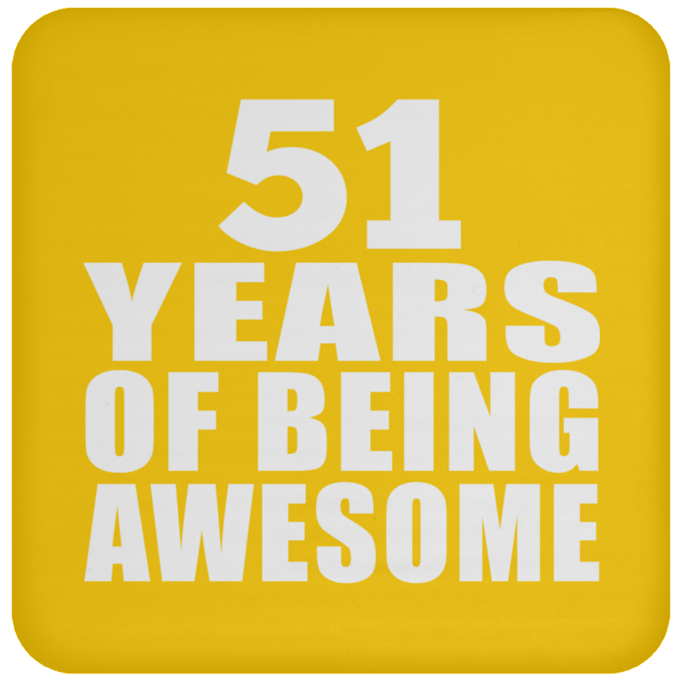 51st Birthday 51 Years Of Being Awesome - Drink Coaster
