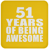 51st Birthday 51 Years Of Being Awesome - Drink Coaster