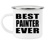 Best Painter Ever - 12oz Camping Mug