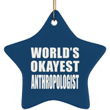 World's Okayest Anthropologist - Star Ornament