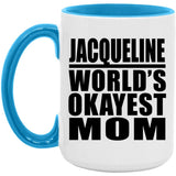 Jacqueline World's Okayest Mom - 15oz Accent Mug Blue