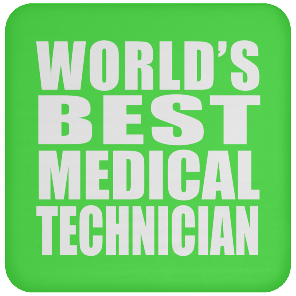 World's Best Medical Technician - Drink Coaster