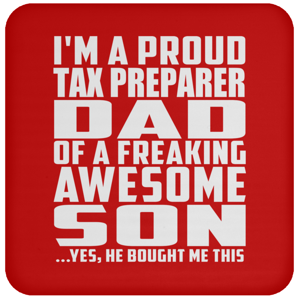 Proud Tax Preparer Dad Of Awesome Son - Drink Coaster