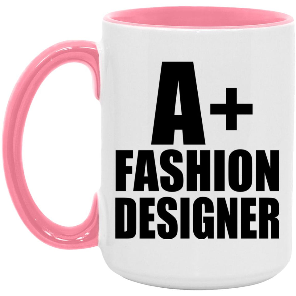 A+ Fashion Designer - 15oz Accent Mug Pink