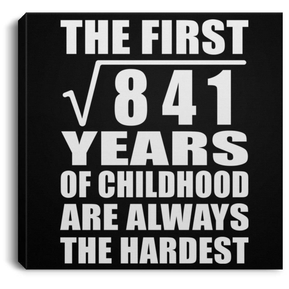 29th Birthday Square Root of 841 Years of Childhood - Canvas Square