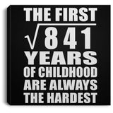 29th Birthday Square Root of 841 Years of Childhood - Canvas Square