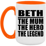 Beth The Mum The Hero The Legend - 15oz Accent Mug Orange