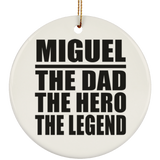 Miguel The Dad The Hero The Legend - Circle Ornament
