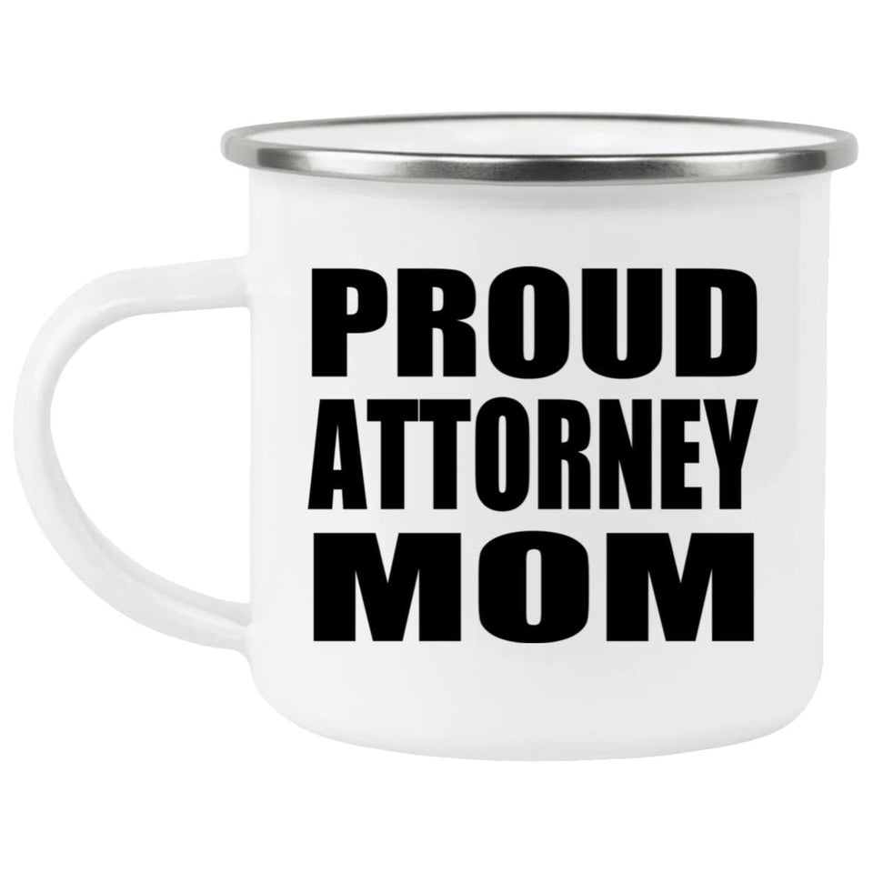 Proud Attorney Mom - 12oz Camping Mug