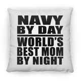 Navy By Day World's Best Mom By Night - Throw Pillow