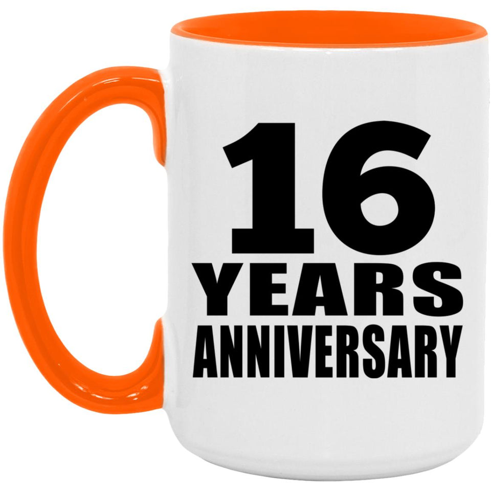 16th Anniversary 16 Years Anniversary - 15oz Accent Mug Orange