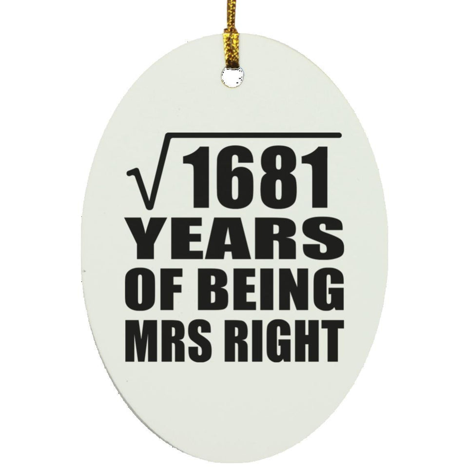 41st Anniversary Square Root of 1681 Years of Being Mrs Right - Oval Ornament