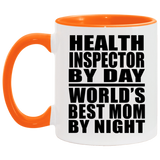 Health Inspector By Day World's Best Mom By Night - 11oz Accent Mug Orange