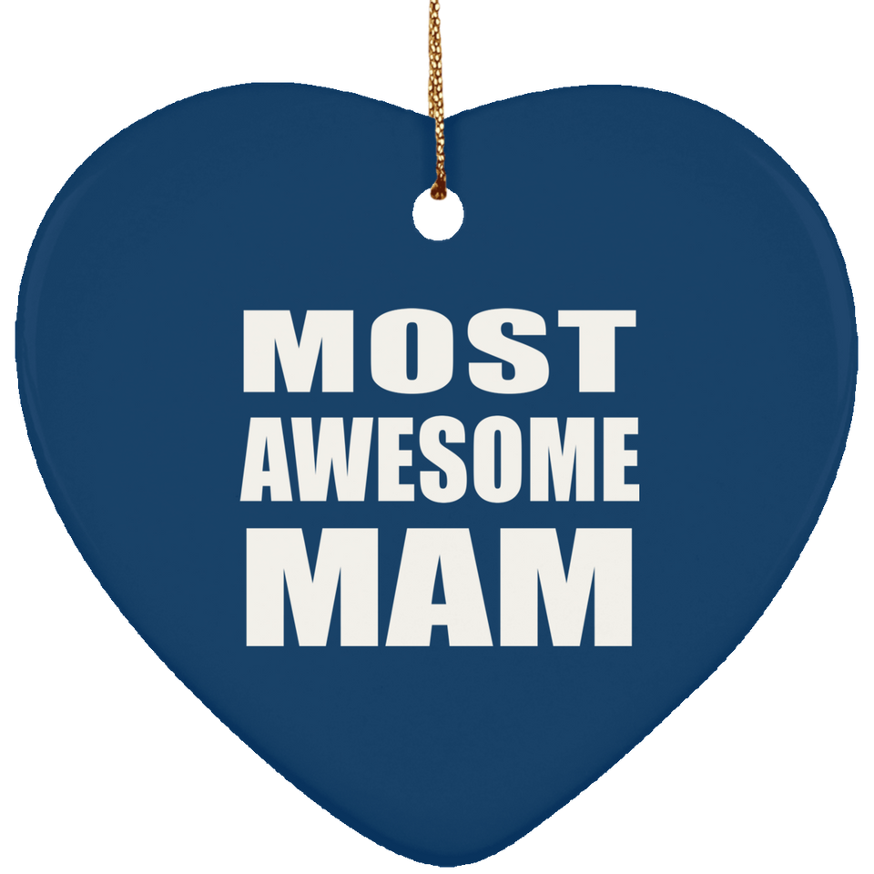 Most Awesome Mam - Heart Ornament