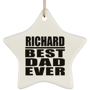 Richard Best Dad Ever - Star Ornament