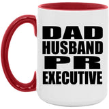 Dad Husband PR Executive - 15oz Accent Mug Red