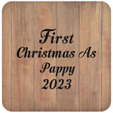 First Christmas As Pappy 2023 - Drink Coaster C