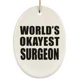World's Okayest Surgeon - Oval Ornament