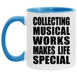 Collecting Musical Works Makes Life Special - 11oz Accent Mug Blue