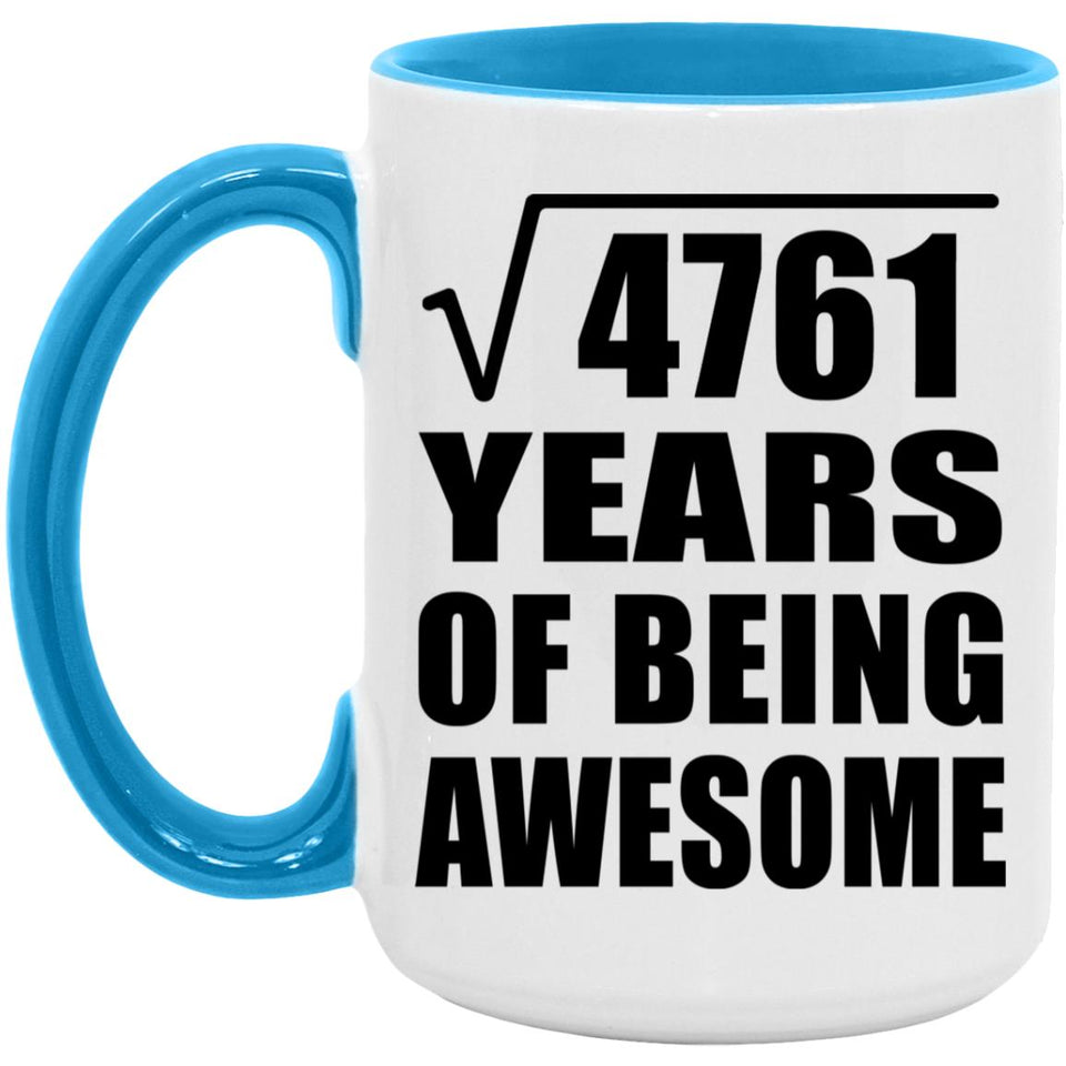 69th Birthday Square Root of 4761 Years of Being Awesome - 15oz Accent Mug Blue