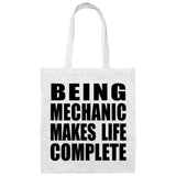 Being Mechanic Makes Life Complete - Tote Bag White