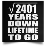 49th Anniversary Square Root of 2401 Years Lifetime To Go - Poster Square