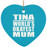 Tina World's Okayest Mum - Heart Ornament