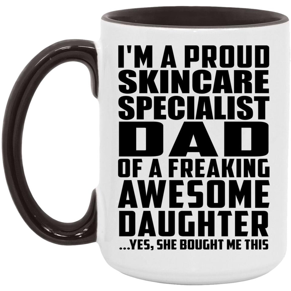 Proud Skincare Specialist Dad Of Awesome Daughter - 15oz Accent Mug Black