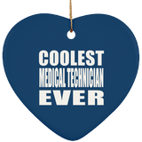Coolest Medical Technician Ever - Heart Ornament