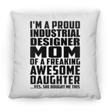Proud Industrial Designer Mom Of Awesome Daughter - Throw Pillow