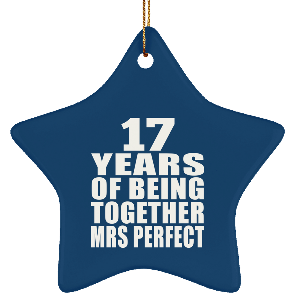 17th Anniversary 17 Years Of Being Mrs Perfect - Star Ornament